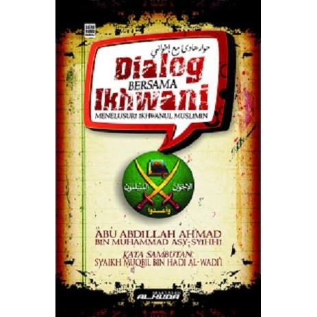 Dialog Bersama Ikhwani (Menelusuri Ikhwanul Muslimin)