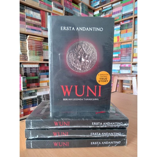 BUKU NOVEL SASTRA / STORY JAVA / NOVEL / WUNI | SEBUAH LEGENDA TANAH JAWA | ERSTAANDIANTO