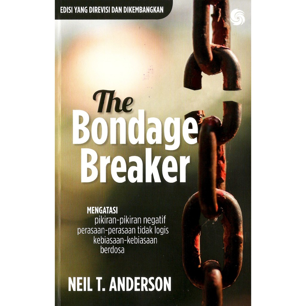 The Bondage Breaker - Neil T Anderson