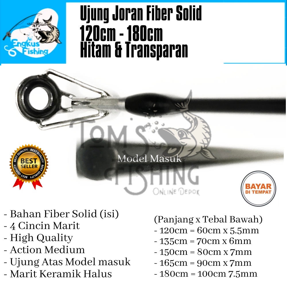 Ujung Atas Sambungan Joran Pancing Fiber Solid 120cm - 180cm Model Masuk (Hitam &amp; Transparan)  Murah - Engkus Fishing