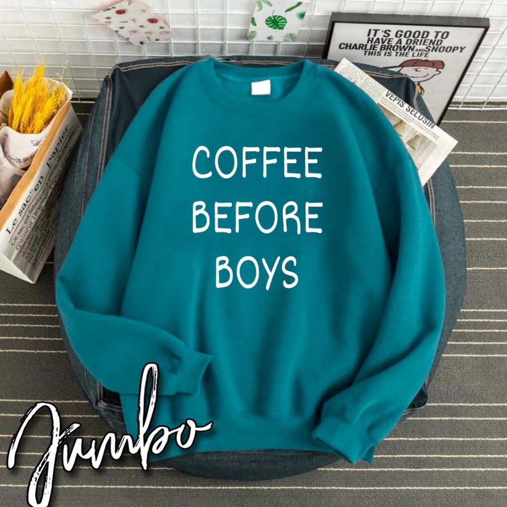 VS GG - baju JUMBO atasan SWEATER over size COFFE BEFORE BOYS - konveksi murah tanah abang