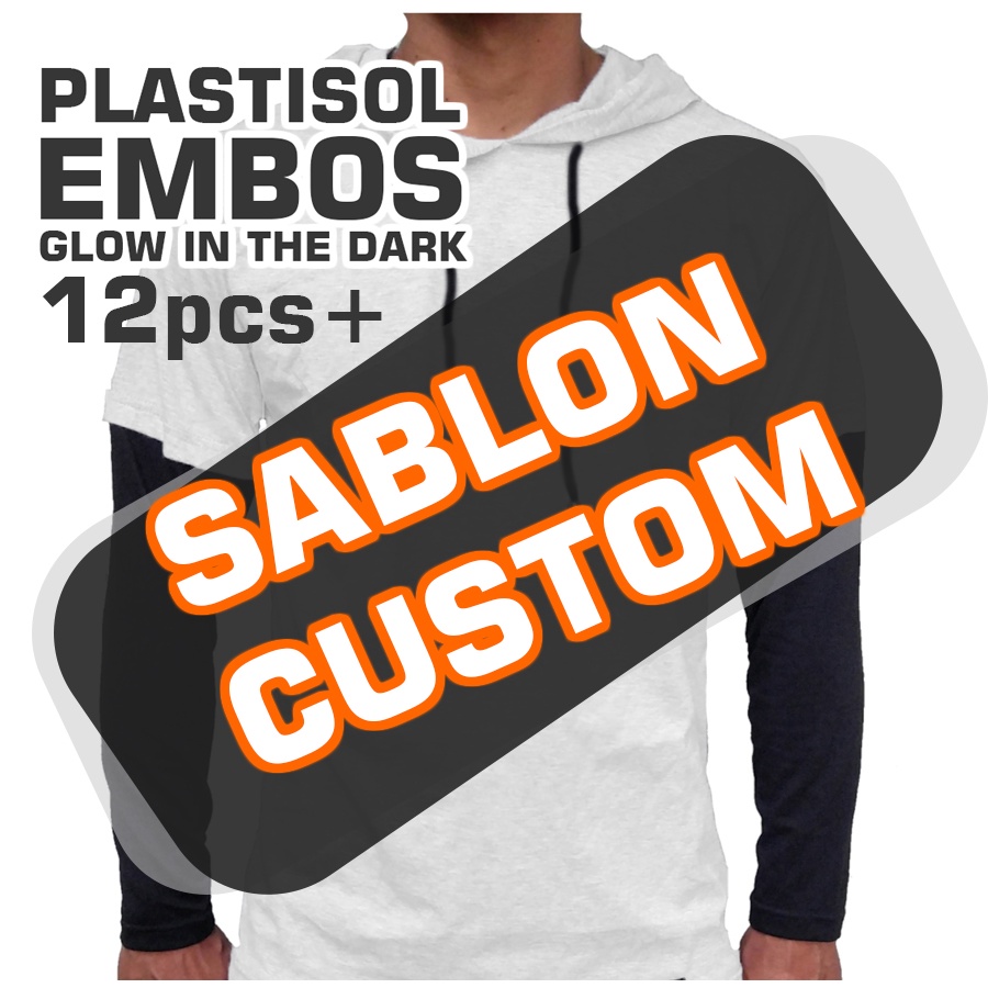 Kaos hoodie sablon Custom - lengan panjang/pendek - sablon plastisol/gl/rubber - katun 30s