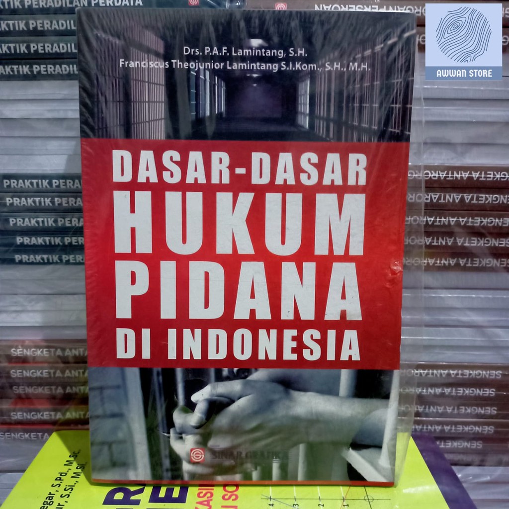 Jual Dasar Dasar Hukum Pidana Di Indonesia Lamintang Shopee Indonesia