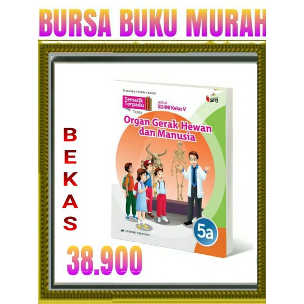 

TEMATIK TERPADU 5A O4GAN GERAK HEWAN SD MI KELAS 5 K13N ERLANGGA