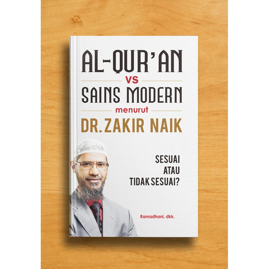 Al-Qur'an VS Sains Modern Menurut Dr. Zakir Naik Sesuai Atau Tidak Sesuai?