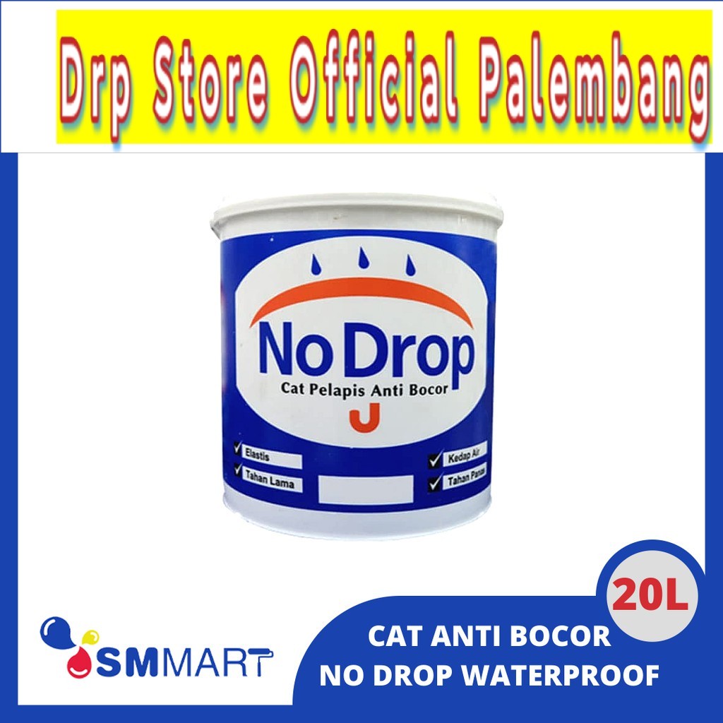 NO DROP WATEROROOF / CAT PELAPIS ANTI BOCOR 20L / NODROP CAT ANTI BOCOR / CAT LUAR