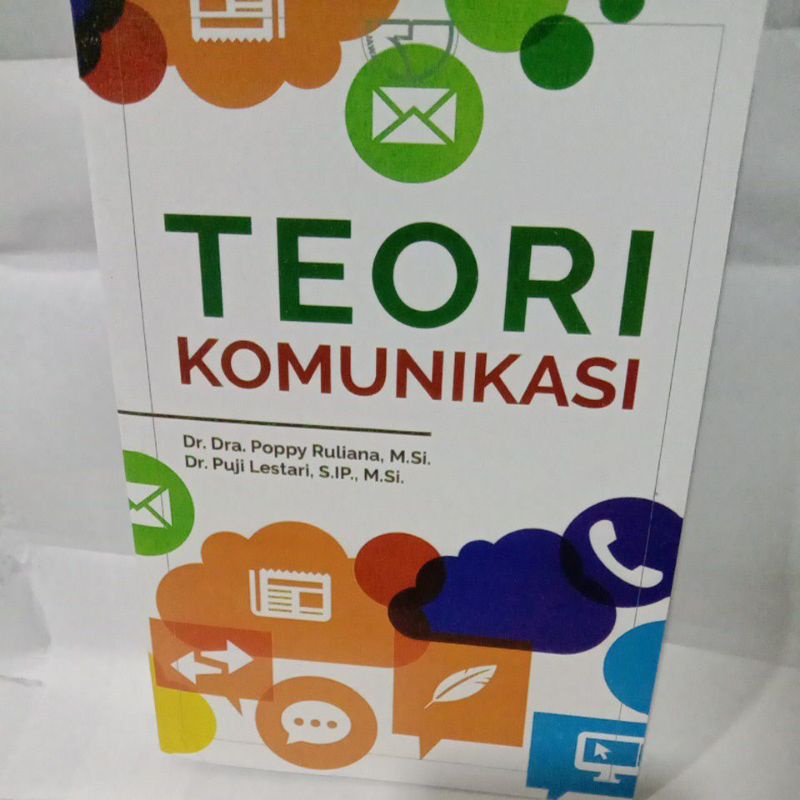 

TEORI KOMUNIKASI By Dr. DRA. Poppy ruliana