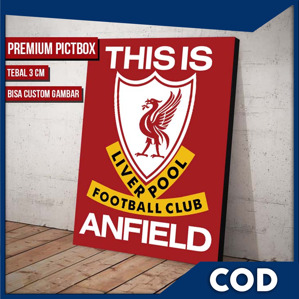 Jual Poster Dinding LIVERPOOL THIS IS ANFIELD Frame Kayu Tebal BOLA ...