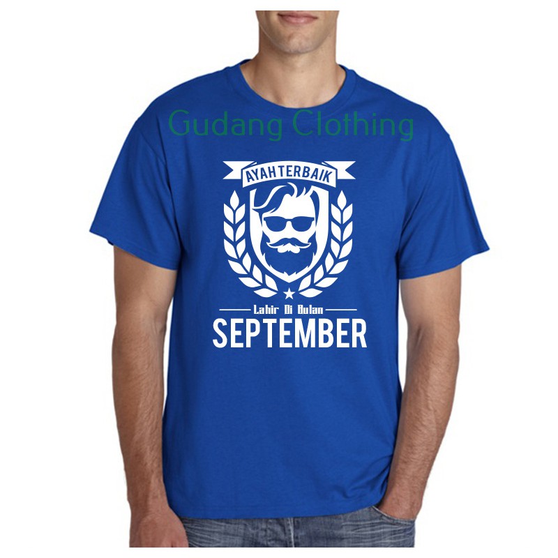 T-shirt AYAH TERBAIK LAHIR DIBULAN SEPTEMBER