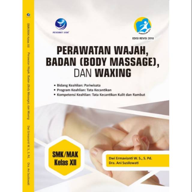 "BUKU ORI" Perawatan Wajah, Badan , Dan Waxing Tata Kecantikan Kulit Dan Rambut SMK/MAK Kelas XII