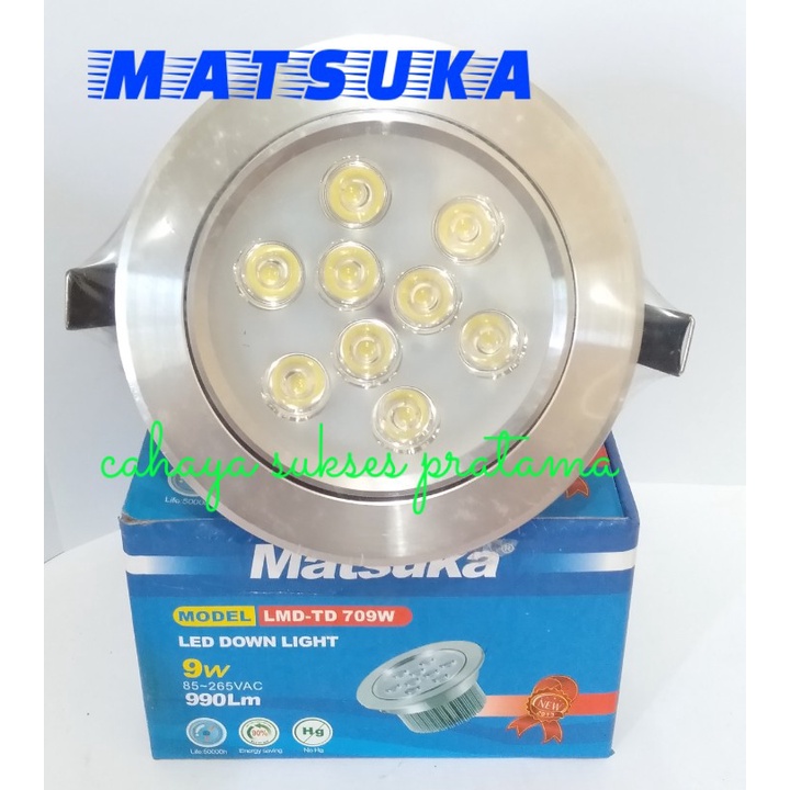 Downligt Led/ Lampu Led Tanam Cahaya Putih Dan Kuning Matsuka LMD709W - P/K