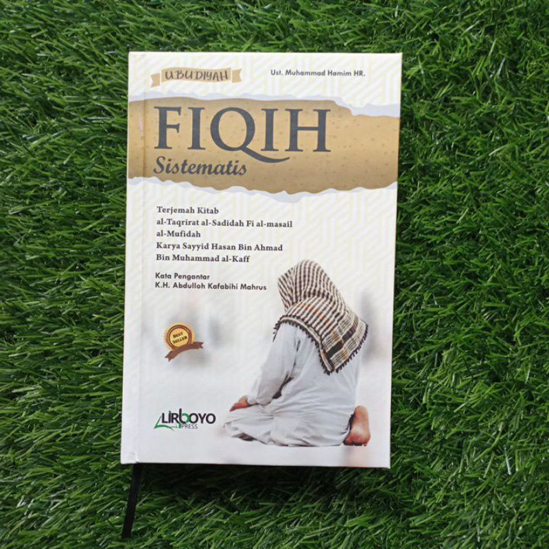 fiqih sistematis / terjemah taqrirot sadidah / taqrirotus sadidah / ibadah (kecil)
