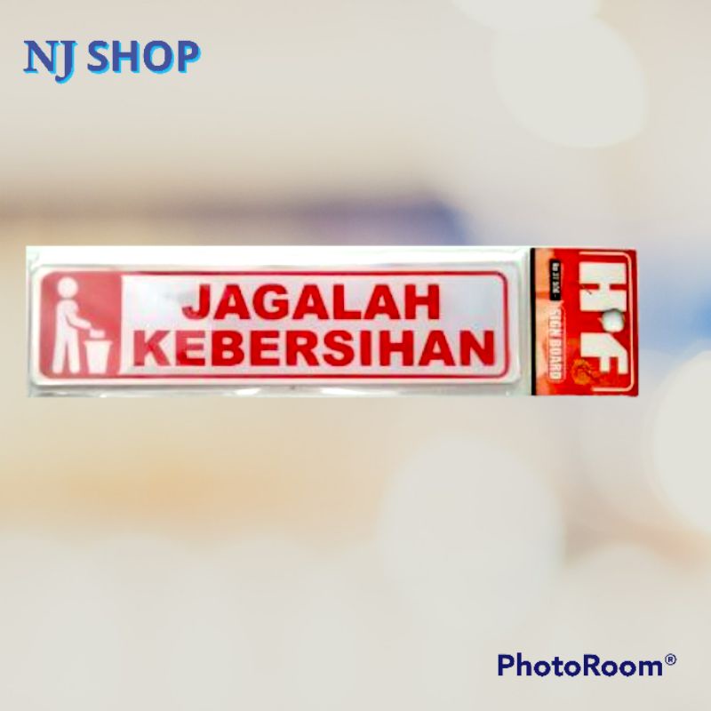 

[Sign Board] - "JAGALAH KEBERSIHAN" BAHAN AKRILIK
