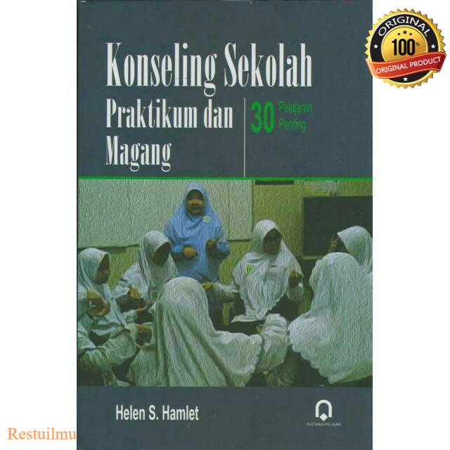 

Konseling Sekolah Praktikum dan Magang 30 Pelajaran Penting Helen S. Hamlet Pustaka Pelajar