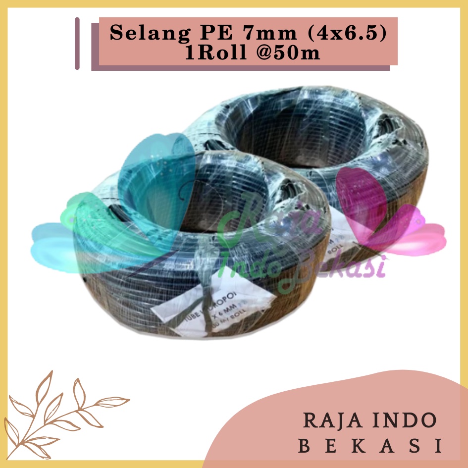 Selang Pe 7mm 4x6.5mm 1ROL 50m Kwalitas Ok Fertigasiirigasi Hidroponik 7 Mm Bukan Selang Hdpe