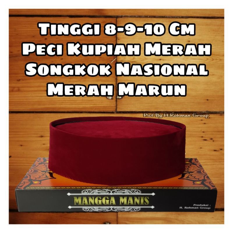 Terbaru Peci Kupiah Songkok Nasional Merah Marun Peci Betawi Tinggi 7-8-9-10 Cm