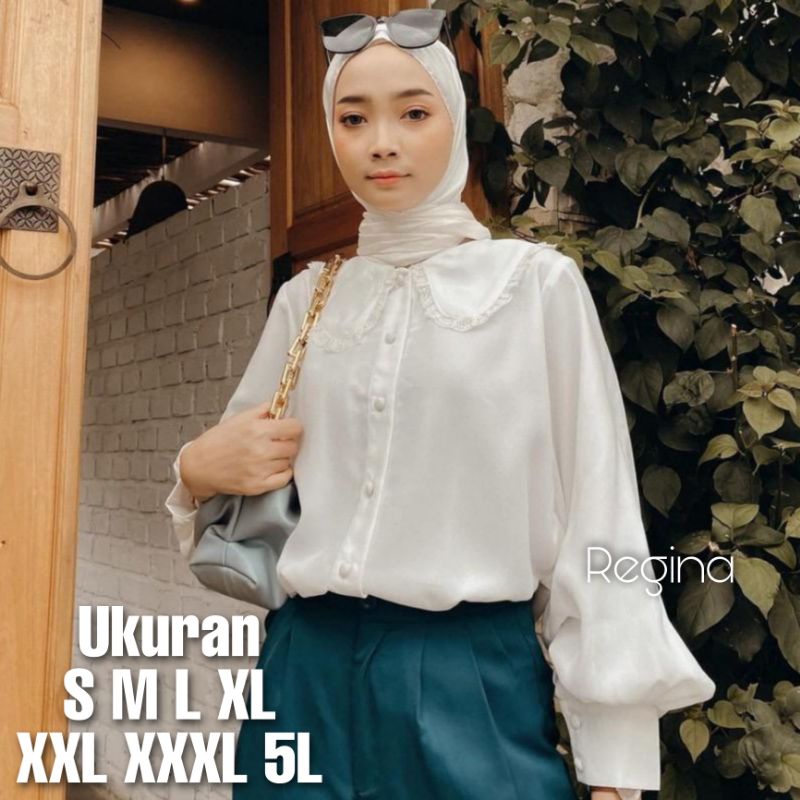 Regina Blouse Big Size Ukuran Size S M L XL 2XL 3XL 4XL XXL XXXL  XXXXL 2L 3L 4L 5L  Atasan Blouse Wanita Jumbo Atasan Big Size Kemeja Kerja Korea Over Size