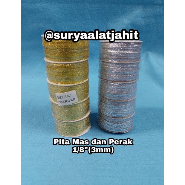 Pita Mas dan Perak 1/8in (3mm) =Rp.8.000/1rol