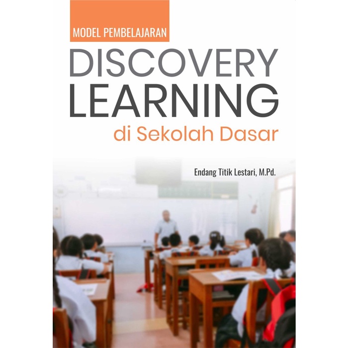 Jual Buku Model Pembelajaran Discovery Learning Di Sekolah Dasar