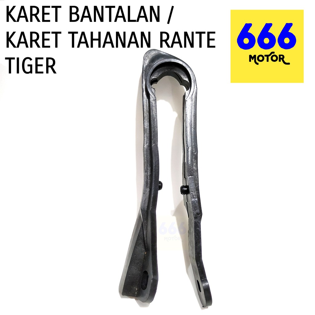 666MOTOR KARET BANTALAN / KARET TAHANAN RANTE TIGER