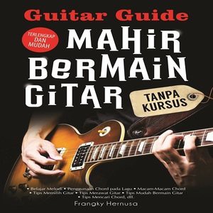 ayooserbuku Guitar Guide Mahir Bermain Gitar Tanpa Kursus