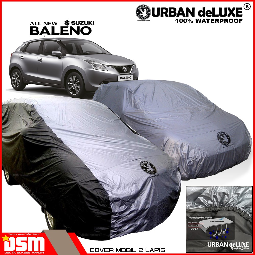 Urban Deluxe Cover Mobil 2 Lapis Suzuki All New Baleno Hatchback / 100% Waterproof Dan Anti Gores