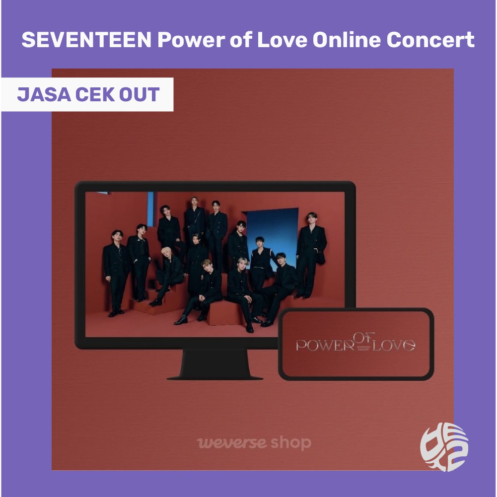 [DP PO] Seventeen Power of Love Concert Weverse Online Ticket Tiket Konser