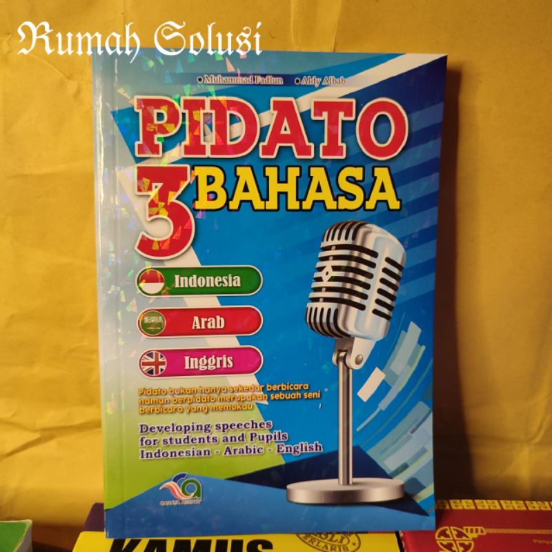 Pidato 3 Bahasa - Pidato Bahasa Indonesia Arab Inggris