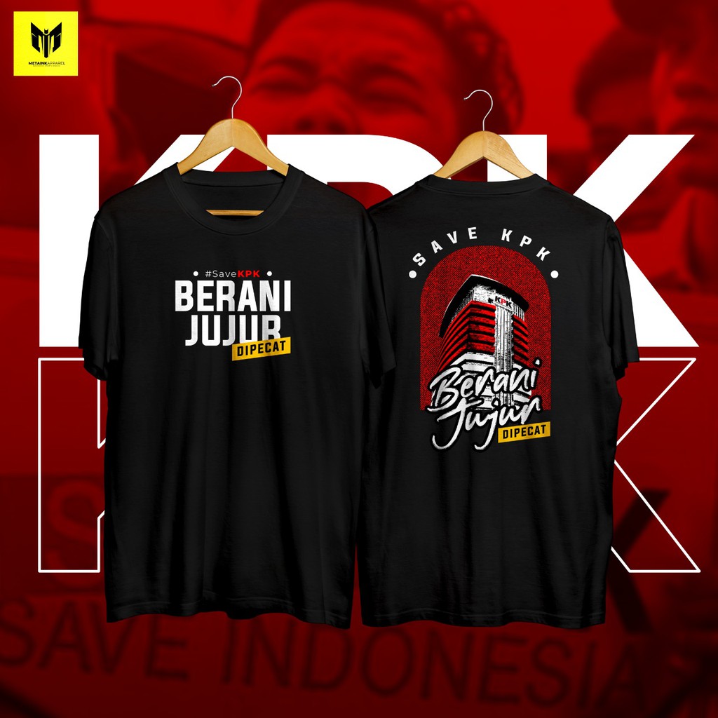 KAOS KPK TERBARU BERANI JUJUR PECAT / KAOS KPK