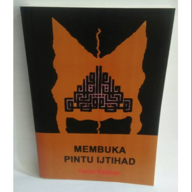 Membuka Pintu Ijtihad - Fazlur Rahma