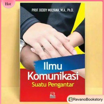 

Buku ILMU KOMUNIKASI by DEDDY MULYANA