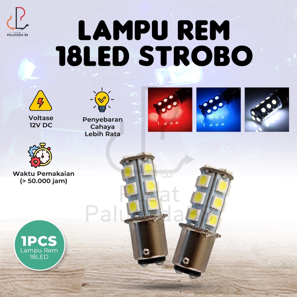 LAMPU REM MOTOR MOBIL BAYONET 1157 KAKI 2 STROBO KEDAP KEDIP 18 LED Titik Mata SMD 5050 Stop Satuan Ready Merah Putih Biru belakang BAY15D P21-5W Brake