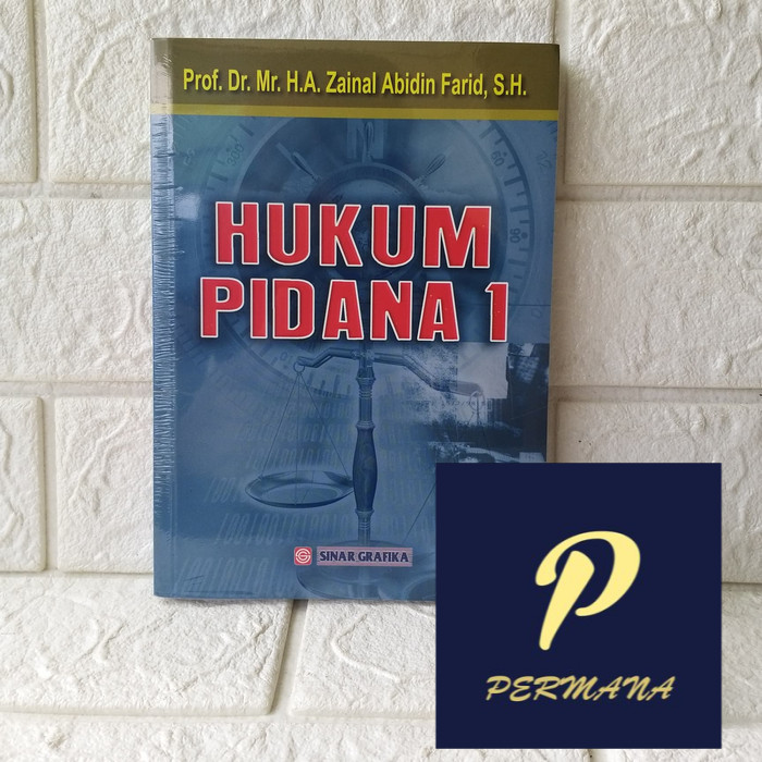 Buku Hukum Pidana 1 - Prof. Dr. Zainal Abidin Farid, S.H.  Bumiaksara