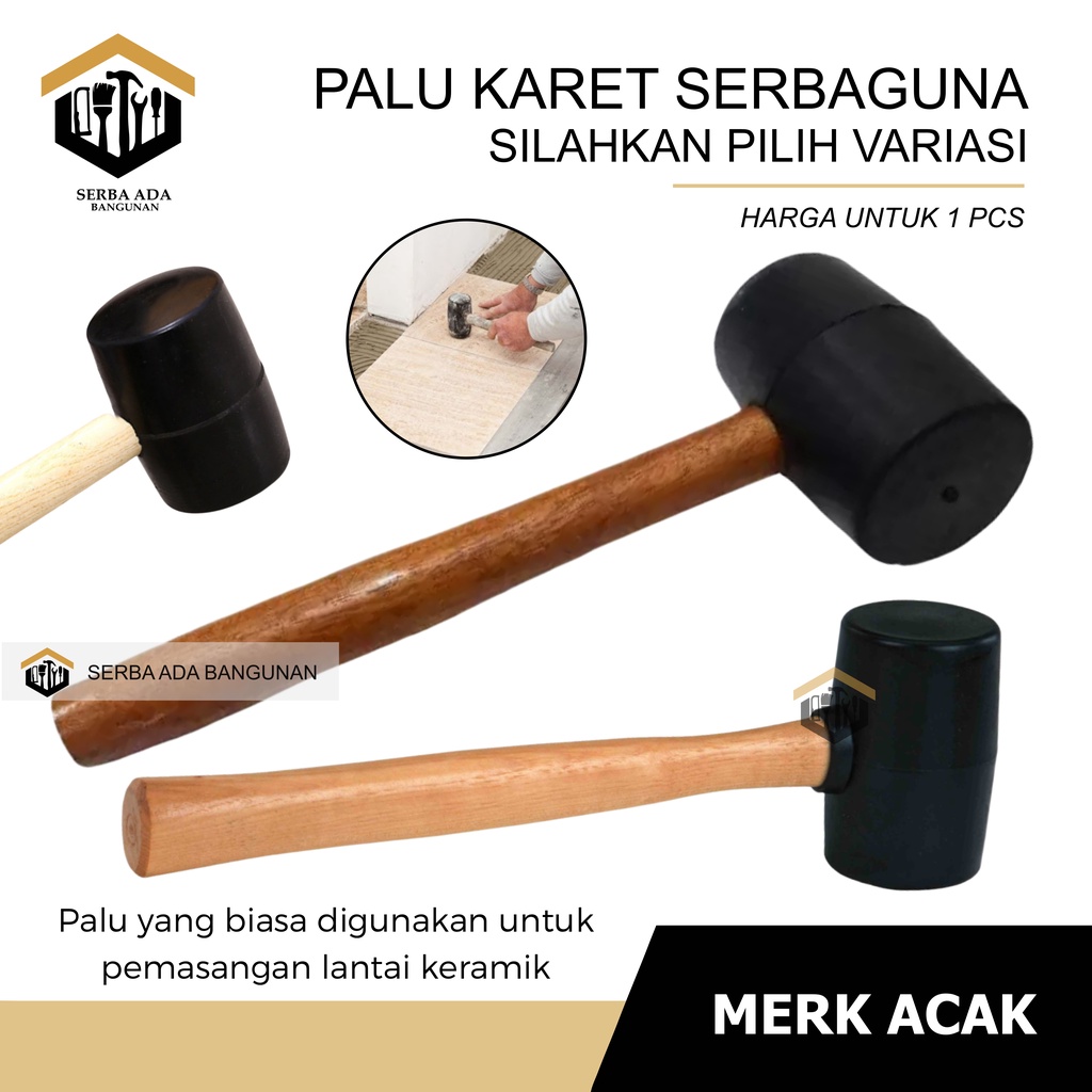 Palu Karet - Palu Keramik - Palu Granit High Quality GAGANG KAYU MARTIL RUBBER HAMMER WOODEN HANDLE