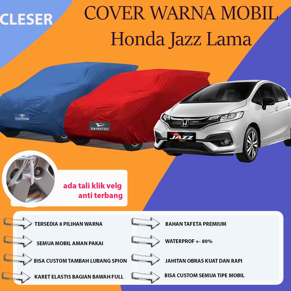 Cover Mobil/Body Sarung Mobil warna jazz lama/selimut mantel mobil jazz Rs Warna Murah Waterproof