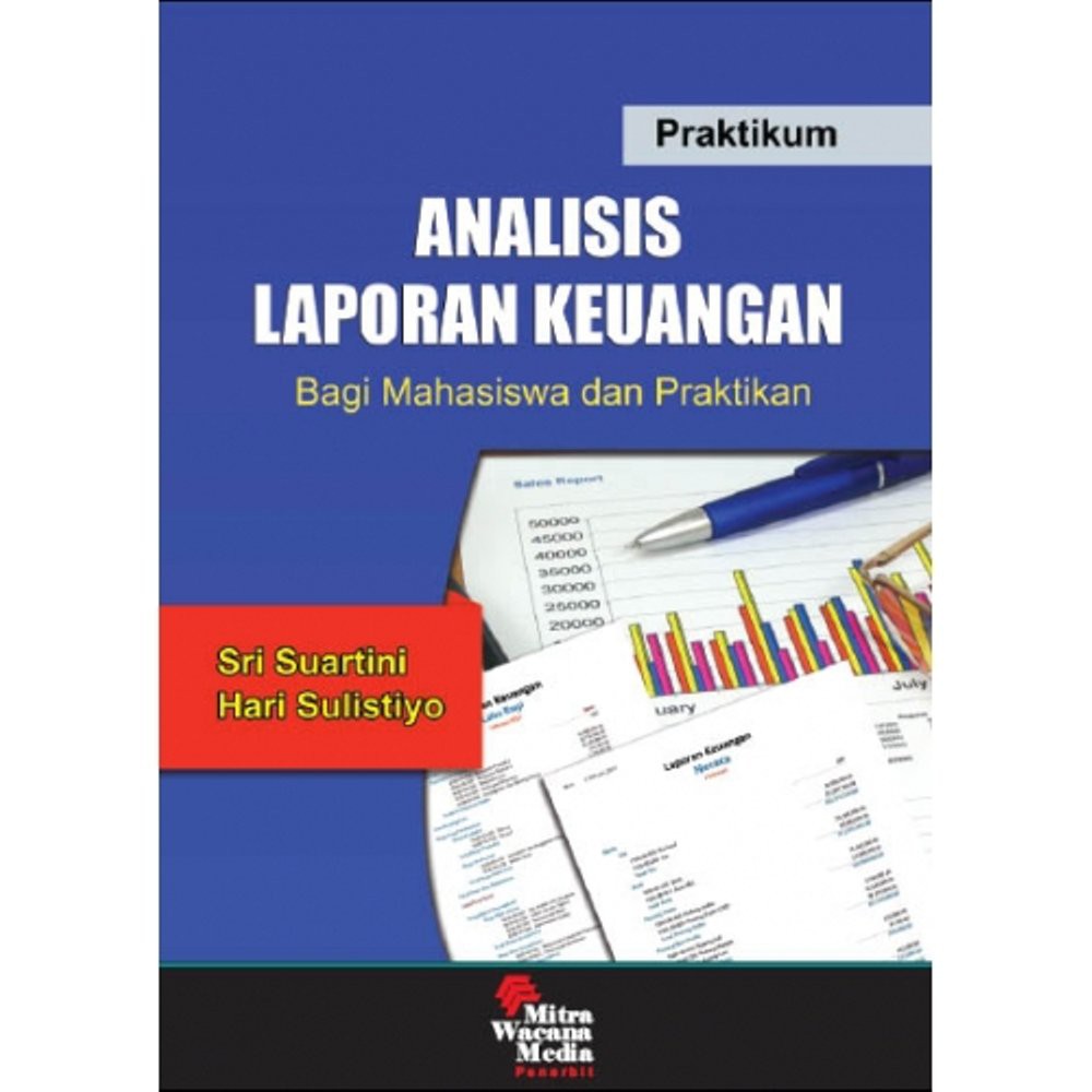 

Praktikum Laporan Keuangan Bagi Mahasiswa & Praktikan - Sri Suartini & Hari Sulistiyo