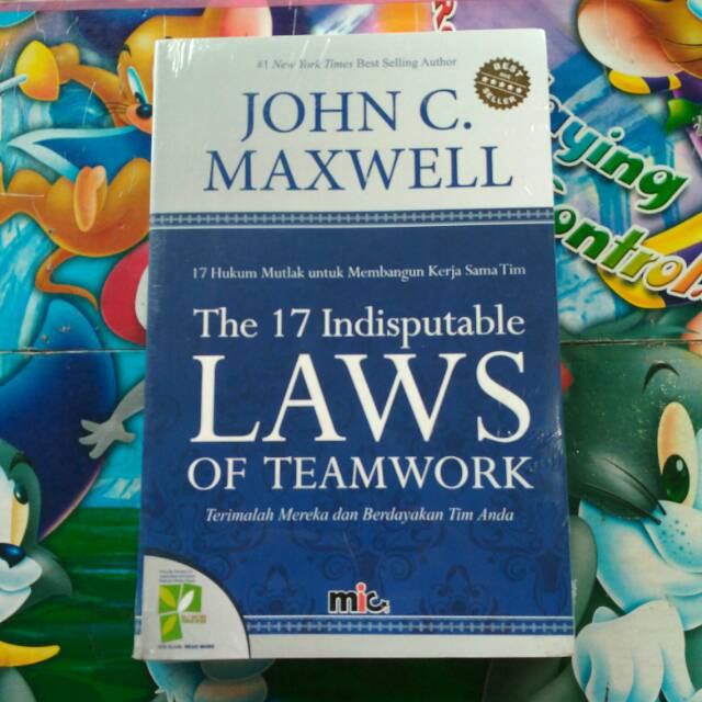 The 17 Indisputable Laws Of Teamwork - John C. Maxwell