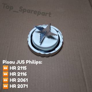 Pisau jus blender philips tipe HR-2115 HR-2116 HR-2061 HR-2071 | Shopee