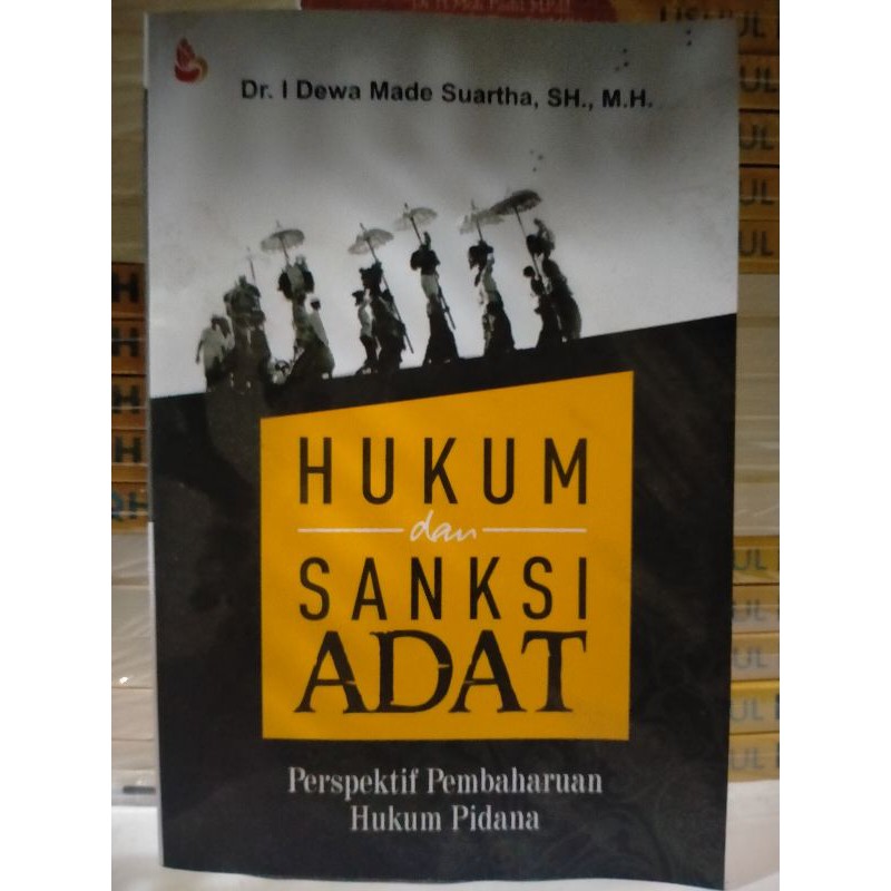 Hukum Dan Sanksi Adat Perspektif Pembaharuan Hukum Pidana - I Dewa Made Suartha