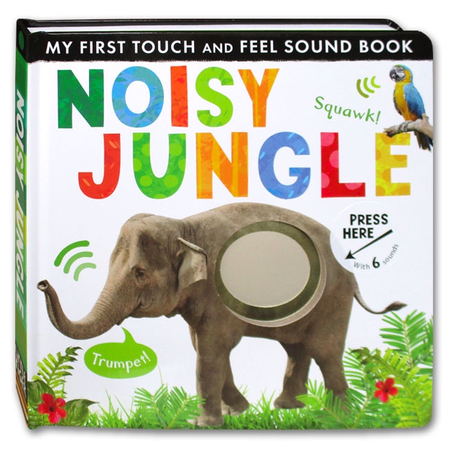Noisy Jungle My First Touch and Feel Sound Board Book