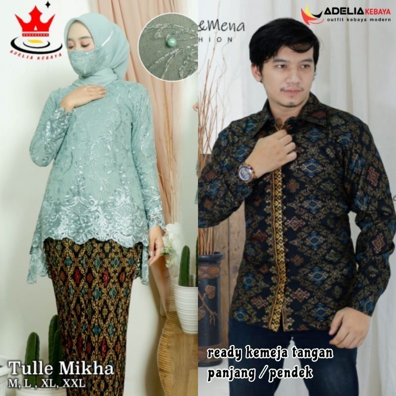 KEBAYA COUPLE || KEBAYA TULLE MIKHA COUPLE WARDAH || KEBAYA