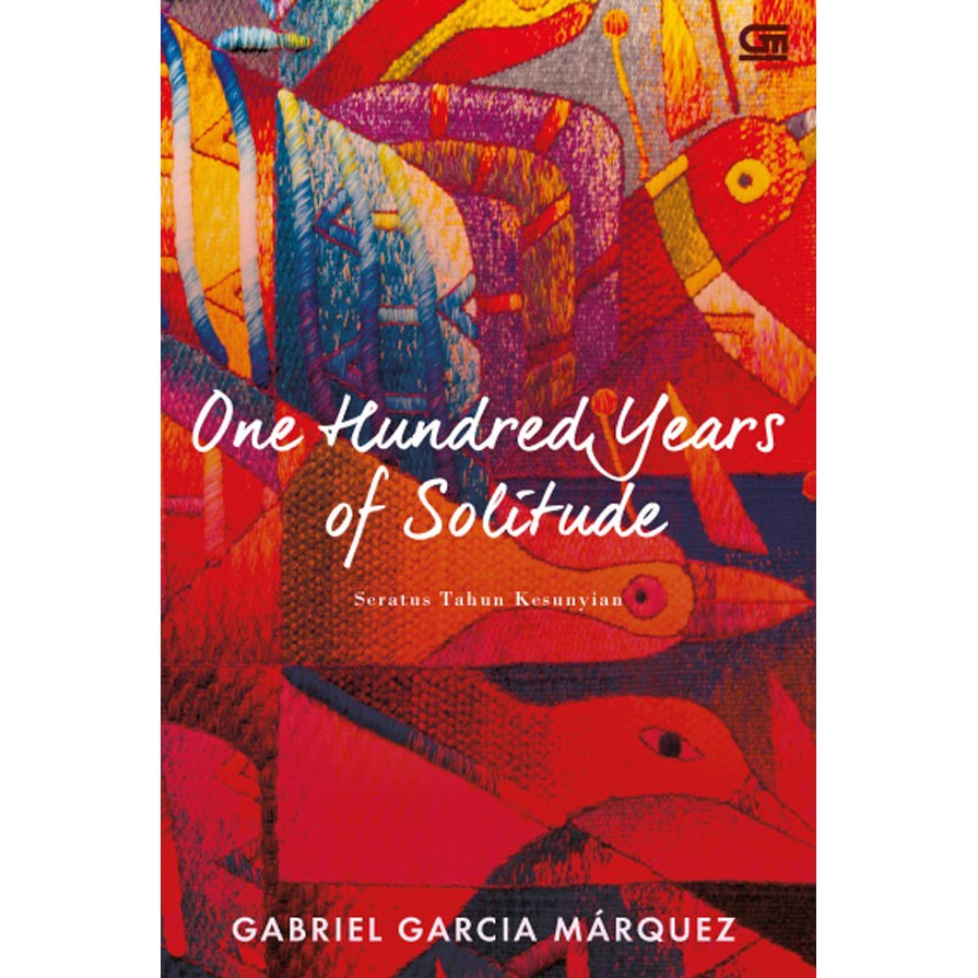 One Hundred Years of Solitude (Seratus Tahun Kesunyian) Gabriel Garcia