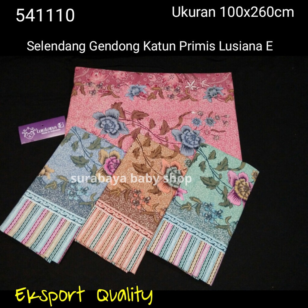 SELENDANG GENDONG KATUN PRIMIS / SELENDANG BATIK / SELENDANG PREMIUM / SELENDANG EKSKLUSIF LUSIANA E 541110/890250/890100/541120/350100