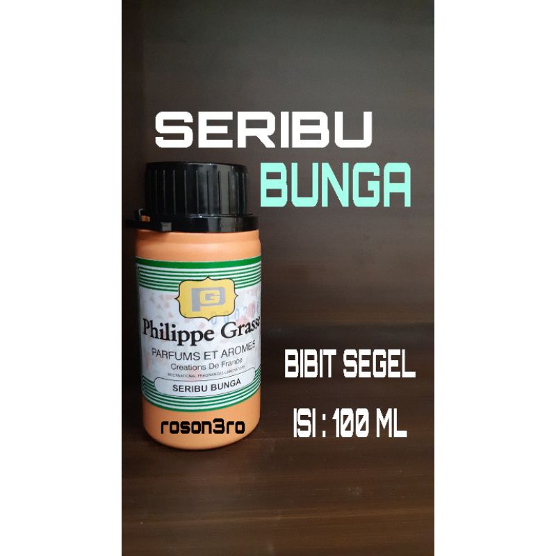 PARFUM SERIBU BUNGA PHILIPPE GRASSE/ 1000 BUNGA LABOR