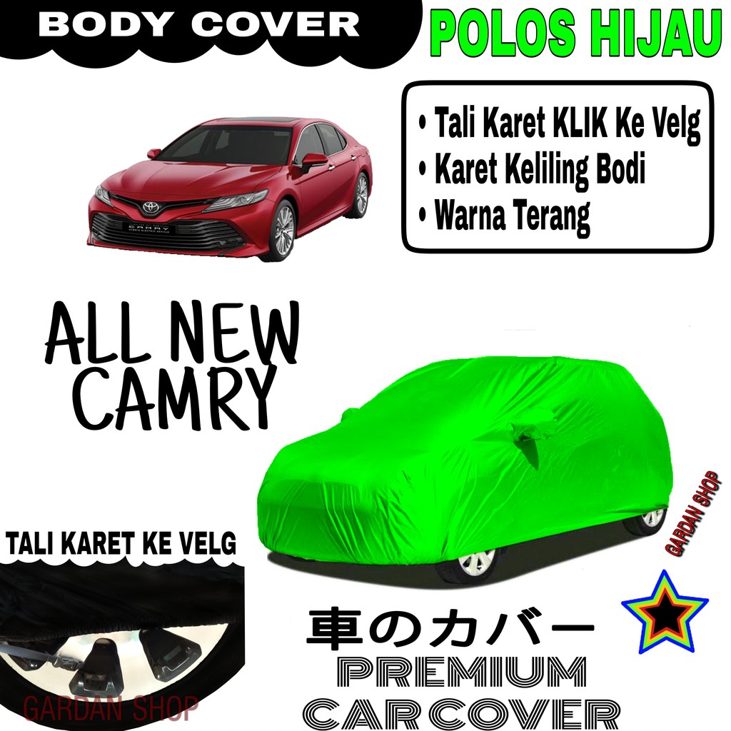 Sarung Mobil ALL NEW CAMRY Polos HIJAU Body Cover Penutup Body Camry PREMIUM Hijau