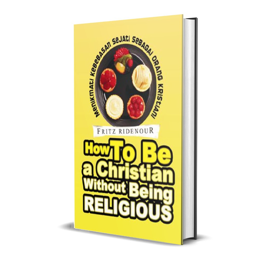 HOW TO BE A CHRISTIAN WITHOUT BEING RELIGIOUS HC