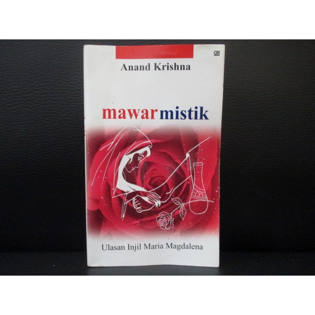 Buku - Mawar Mistik: Ulasan Injil Maria Magdalena by Anand Krishna