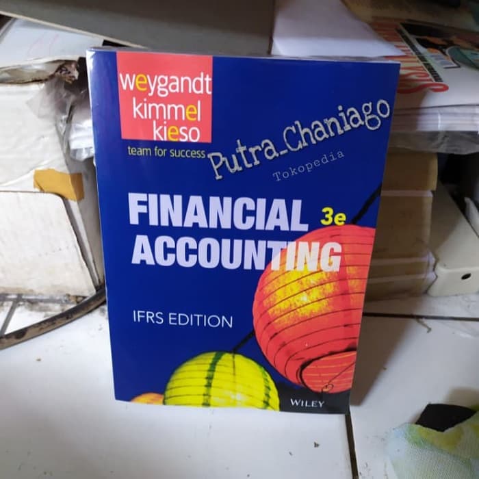 Buku - Financial Accounting 3e Ifrs Edition by Wegandth Kieso 3