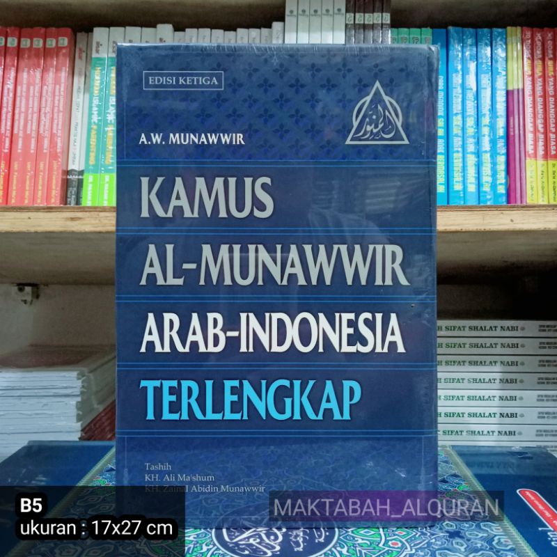 KAMUS AL-MUNAWWIR ARAB INDONESIA B5 HC EDISI 3