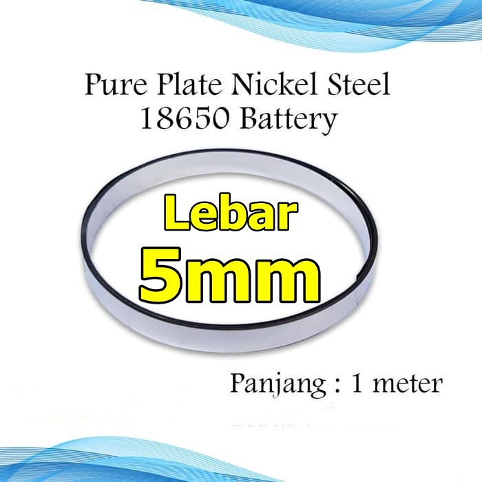 Pure Plate Nickel Steel 5 mm for Batre 18650 Panjang 1 Meter